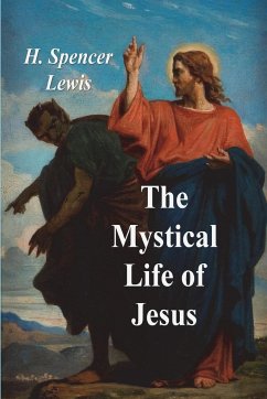 The Mystical Life of Jesus - Lewis, H. Spencer