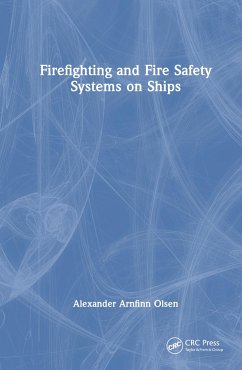 Firefighting and Fire Safety Systems on Ships - Olsen, Alexander Arnfinn