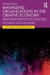Managing Organizations in the Creative... - Bild 1