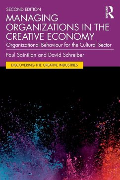 Managing Organizations in the Creative Economy - Saintilan, Paul (Australian College of the Arts, Australia); Schreiber, David