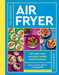 The Complete Air Fryer Cookbook - Milner, Sam; Milner, Dom