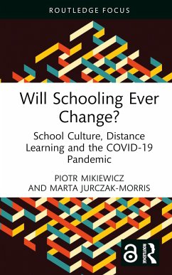 Will Schooling Ever Change? - Mikiewicz, Piotr (University of Lower Silesia, Poland); Jurczak-Morris, Marta (University of Lower Silesia, Poland)