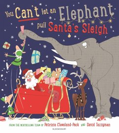 You Can't Let an Elephant Pull Santa's Sleigh - Cleveland-Peck, Patricia