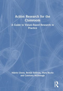 Action Research for the Classroom - Glenn, Mairin; Sullivan, Bernie (St. Brigid's Girls' Senior School, Dublin, Ireland; Roche, Mary (St. Patrick's College, Thurles, Co. Tipperary, Ireland)