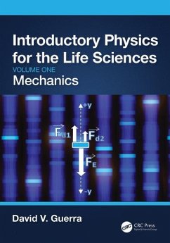 Introductory Physics for the Life Sciences: Mechanics (Volume One) - Guerra, David V.