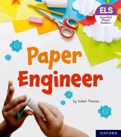 Essential Letters and Sounds: Essential Phonic Readers: Oxford Reading Level 6: Paper Engineer - Thomas, Isabel