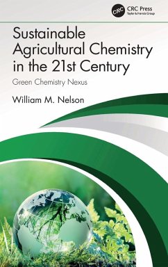 Sustainable Agricultural Chemistry in the 21st Century - Nelson, William