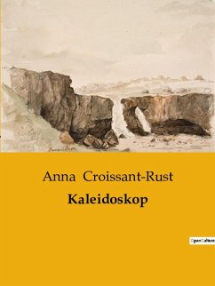 Kaleidoskop - Croissant-Rust, Anna