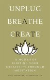 A Month of Igniting Your Creativity Through Meditation