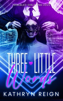 Three Little Words - Reign, Kathryn