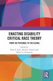 Enacting Disability Critical Race Theory