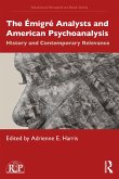 The Emigre Analysts and American Psychoanalysis