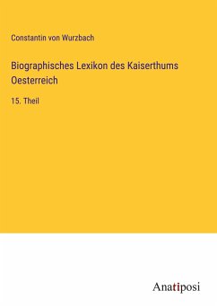 Biographisches Lexikon des Kaiserthums Oesterreich - Wurzbach, Constantin Von