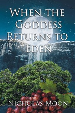 When the Goddess Returns to Eden