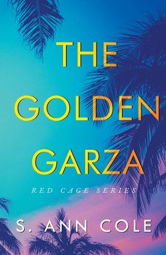 The Golden Garza - Cole, S. Ann