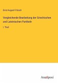 Vergleichende Bearbeitung der Griechischen und Lateinischen Partikeln