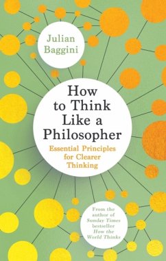 How to Think Like a Philosopher - Baggini, Julian