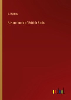 A Handbook of British Birds - Harting, J.