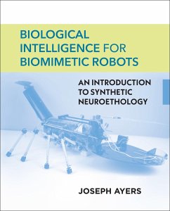Biological Intelligence for Biomimetic Robots - Ayers, Joseph
