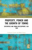Property, Power and the Growth of Towns
