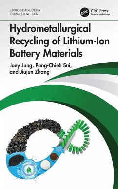 Hydrometallurgical Recycling of Lithium-Ion Battery Materials - Jung, Joey; Sui, Pang-Chieh; Zhang, Jiujun
