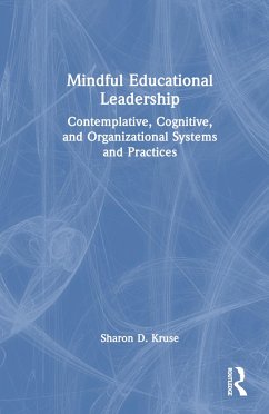 Mindful Educational Leadership - Kruse, Sharon D