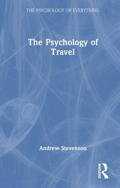 The Psychology of Travel - Stevenson, Andrew (Manchester Metropolitan University and Aquinas Co