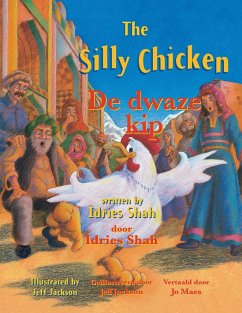 The Silly Chicken / De dwaze kip - Shah, Idries