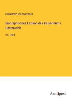 Biographisches Lexikon des Kaiserthums Oesterreich - Wurzbach, Constantin Von