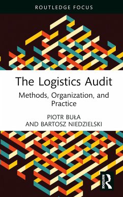 The Logistics Audit - Bula, Piotr (Cracow University of Economics, Poland); Niedzielski, Bartosz (Cracow University of Economics, Poland)