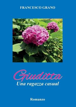 Giuditta. Una ragazza casual - Francesco, Grano