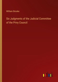 Six Judgments of the Judicial Committee of the Privy Council