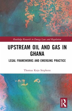Upstream Oil and Gas in Ghana - Stephens, Thomas Kojo