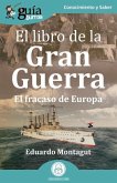 GuíaBurros: El libro de la Gran Guerra