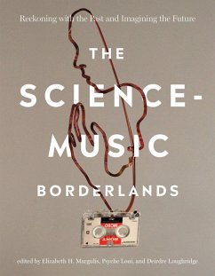 The Science-Music Borderlands - Margulis, Elizabeth H.; Loui, Psyche