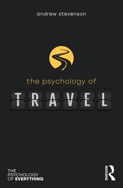 The Psychology of Travel - Stevenson, Andrew (Manchester Metropolitan University and Aquinas Co