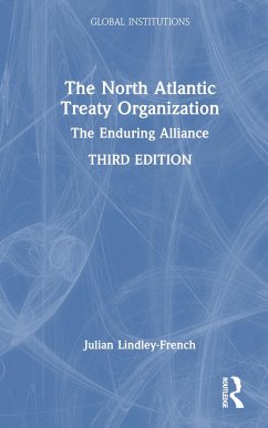 The North Atlantic Treaty Organization - Lindley-French, Julian (Institute for Statecraft, UK)