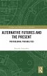Alternative Futures and the Present - Bild 1