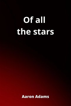 Of all the stars - Adams, Aaron