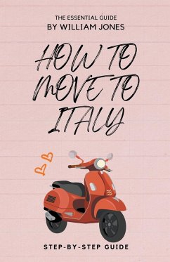 How to Move to Italy - Jones, William