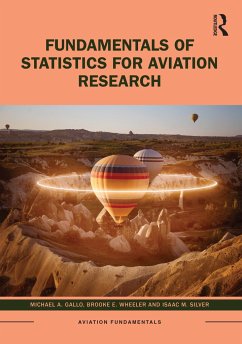 Fundamentals of Statistics for Aviation Research - Gallo, Michael A.; Wheeler, Brooke E.; Silver, Isaac M.
