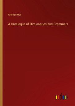 A Catalogue of Dictionaries and Grammars