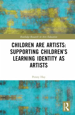 Children are Artists - Hay, Penny (Bath Spa University, UK)