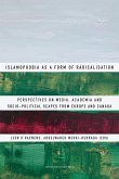 Islamophobia as a Form of Radicalisation Islamophobia as a Form of Radicalisation