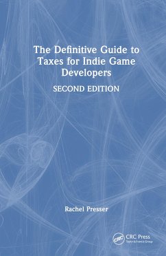 The Definitive Guide to Taxes for Indie Game Developers - Presser, Rachel