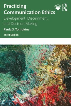 Practicing Communication Ethics - Tompkins, Paula S. (St. Cloud State University, USA)