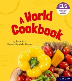 Essential Letters and Sounds: Essential Phonic Readers: Oxford Reading Level 6: A World Cookbook - Russ, Rachel