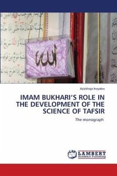 IMAM BUKHARI¿S ROLE IN THE DEVELOPMENT OF THE SCIENCE OF TAFSIR