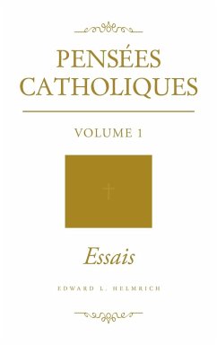 Pensées Catholiques - Helmrich, Edward L.