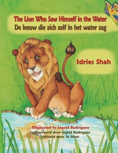 The Lion Who Saw Himself in the Water / De leeuw die zich zelf in het water zag - Shah, Idries